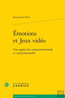 Bertrand.pt - Émotions Et Jeux Vidéo : Une Approche Comportementale Et Institutionnelle