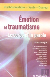 Emotions Et Tranmatisme. Le Corps Et La Parole : Pod