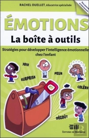 Emotions - La Boite A Outils - Strategies Pour Developper L'Intelligence Emotionnelle Chez L'Enfant
