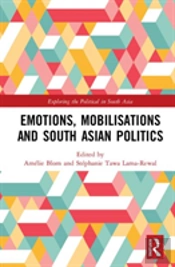 Emotions, Mobilisations And South Asian Politics