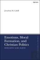 Emotions, Moral Formation, And Christian Politics