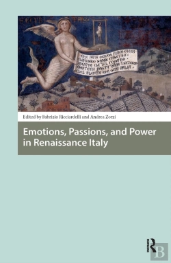 Bertrand.pt - Emotions, Passions, And Power In Renaissance Italy