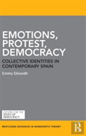 Emotions, Protest, Democracy