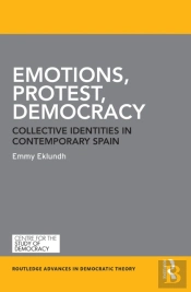 Emotions, Protest, Democracy