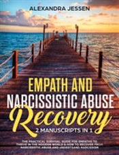 Empath And Narcissistic Abuse Recovery (2 Manuscripts In 1)
