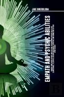 Empath And Psychic Abilities Awaken Your Inner Psychic Abilities And Discover And Develop Skills Like Clairvoyance, Telepathy, Healing Mediumship, Intuition, And Connecting To Your Spirit Guides