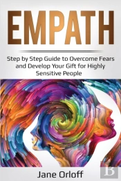 Empath: Step By Step Guide To Overcome F