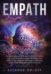 Empath: The Survival Guide For Highly Se
