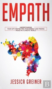 Empath: Understanding Your Gift, Protect