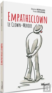 Empathiclown - Le Clown-Miroir