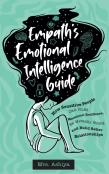 Empath'S Emotional Intelligence Guide