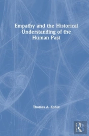 Empathy And The Historical Understanding Of The Human Past