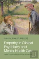 Empathy In Clinical Psychiatry And Mental Health Care