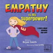 Empathy Is My Superpower