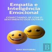 Empatia E Inteligência Emocional Conectando-Se Com O Sentimento Dos Outros