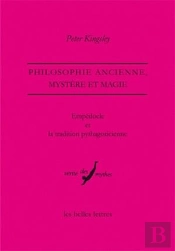 Empédocle Et La Tradition Pythagoricienne ; Philosophie Ancienne, Mystère Et Magie