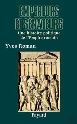 Bertrand.pt - Empereurs Et Sénateurs : Une Histoire Politique De L'Empire Romain