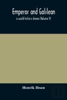 Emperor And Galilean, A World-Historic Drama (Volume V)