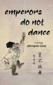 Emperors Do Not Dance