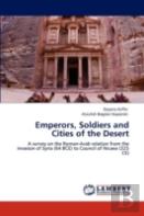 Emperors, Soldiers And Cities Of The Desert