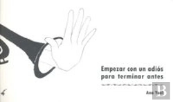Bertrand.pt - Empezar Con Un Adiós Para Terminar Antes