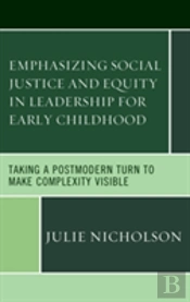 Emphasizing Social Justice And Equity In Leadership For Early Childhood