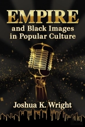 Empire And Black Images In Popular Culture
