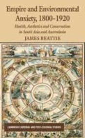 Empire And Environmental Anxiety, 1800-1920