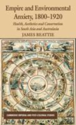 Bertrand.pt - Empire And Environmental Anxiety, 1800-1920