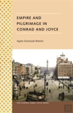 Bertrand.pt - Empire And Pilgrimage In Conrad And Joyce