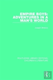 Empire Boys: Adventures In A Man'S World