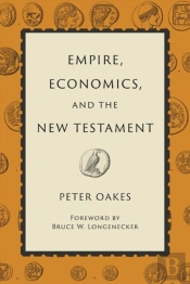 Empire, Economics, And The New Testament