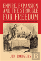 Empire, Expansion And The Struggle For Freedom