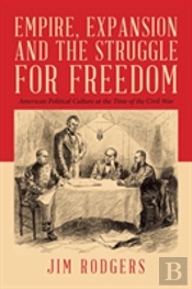 Empire, Expansion And The Struggle For Freedom