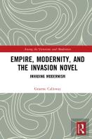 Empire, Modernity, And The Invasion Novel