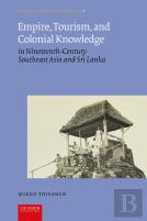 Empire, Tourism, And Colonial Knowledge