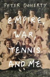 Empire, War, Tennis And Me
