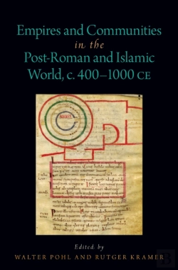 Bertrand.pt - Empires And Communities In The Post-Roman And Islamic World, C. 400-1000 Ce