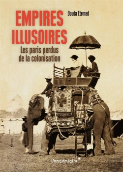 Bertrand.pt - Empires Illusoires - Les Paris Perdus De La Colonisation