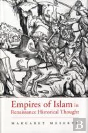 Empires Of Islam In Renaissance Historical Thought