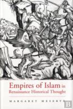 Bertrand.pt - Empires Of Islam In Renaissance Historical Thought