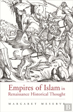 Bertrand.pt - Empires Of Islam In Renaissance Historical Thought