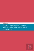 Empirical Evidence For Policy In Telecommunication, Copyright & Broadcasting