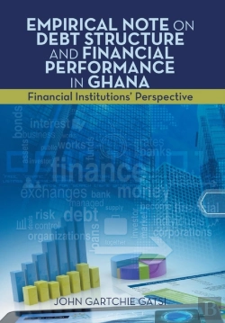 Bertrand.pt - Empirical Note On Debt Structure And Financial Performance In Ghana