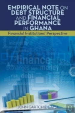 Bertrand.pt - Empirical Note On Debt Structure And Financial Performance In Ghana
