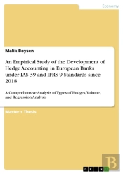 Empirical Study Of The Development Of Hedge Accounting In European Banks Under Ias 39 And Ifrs 9 Standards Since 2018