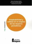 Empleabilidad Y Calidad En El Empleo De Las Mujeres Periodistas.