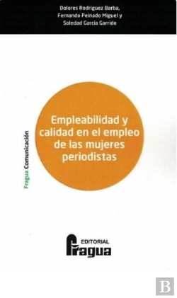 Bertrand.pt - Empleabilidad Y Calidad En El Empleo De Las Mujeres Periodistas.