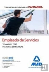 Empleado De Servicios De La Comunidad Autónoma De Cantabria. Temario Y Test Materias Especificas