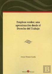 Empleos Verdes: Una Aproximación Desde El Derecho Del Trabajo